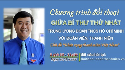 LIVESTREAM | Đối thoại giữa Bí thư thứ nhất BCH Trung ương Đoàn với Đoàn viên, thanh niên.